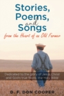 Image for Stories, Poems, and Songs from the Heart of an Old Farmer