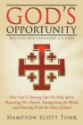 Image for God&#39;s Opportunity - Revised and Expanded Edition : How God Is Pouring Out His Holy Spirit, Reuniting His Church, Evangelizing the World, and Showing Forth Israel, the Root