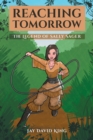 Image for Reaching Tomorrow : The Legend of Sally Sager