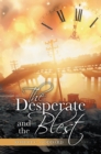 Image for Desperate and the Blest