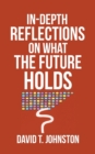 Image for In-depth Reflections On What The Future Holds