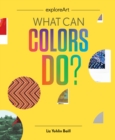 Image for What Can Colors Do?