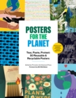 Image for Posters for the Planet : Tear, Paste, Protest: 50 Reusable and Recyclable Posters