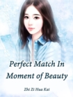 Image for Perfect Match In Moment of Beauty