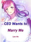 Image for CEO Wants to Marry Me