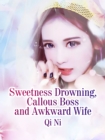 Image for Sweetness Drowning, Callous Boss and Awkward Wife
