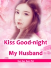 Image for Kiss Good-night, My Husband