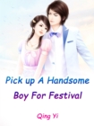 Image for Pick up A Handsome Boy For Festival