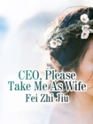 Image for CEO, Please Take Me As Wife