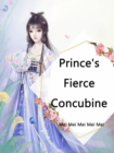 Image for Prince&#39;s Fierce Concubine
