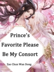 Image for Prince&#39;s Favorite, Please Be My Consort