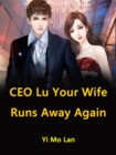 Image for CEO Lu, Your Wife Runs Away Again