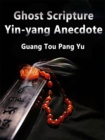 Image for Ghost Scripture: Yin-yang Anecdote