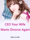 Image for CEO, Your Wife Wants Divorce Again