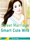 Image for Sweet Marriage: Smart Cute Wife