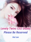Image for Lovely Twins: CEO Daddy, Please Be Reserved
