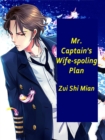 Image for Mr. Captain&#39;s Wife-spoling Plan