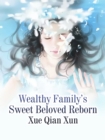 Image for Wealthy Family&#39;s Sweet Beloved Reborn