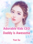 Image for Adorable Kids: CEO Daddy is Awesome