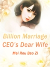 Image for Billion Marriage: CEO&#39;s Dear Wife