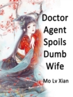 Image for Doctor Agent Spoils Dumb Wife