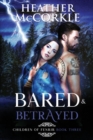 Image for Bared &amp; Betrayed