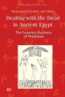 Image for Dealing With the Dead in Ancient Egypt: The Funerary Business of Petebaste