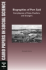 Image for   Biographies of Port Said: Everydayness of State, Dwellers, and Strangers: Cairo Papers in Social Science Vol. 36, No. 1