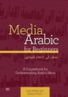 Image for Media Arabic for Beginners : A Coursebook for Understanding Arabic News