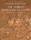 Image for The Nubian Pharaohs of Egypt : Their Lives and Afterlives