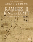 Image for Rameses III, King of Egypt: His Life and Afterlife