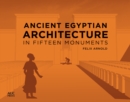 Image for Ancient Egyptian Architecture in Fifteen Monuments