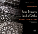 Image for Silver Treasures from the Land of Sheba : Regional Yemeni Jewelry