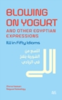 Image for Blowing on Yogurt and Other Egyptian Arabic Expressions