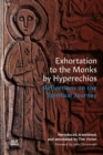 Image for Exhortation to the Monks by Hyperechios : Reflections on the Spiritual Journey
