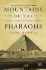 Image for Mountains of the Pharaohs: The Untold Story of the Pyramid Builders