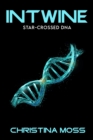 Image for Intwine : Star-Crossed DNA
