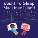 Image for Count to Sleep Mackinac Island