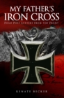 Image for My Father&#39;s Iron Cross: Field Post Letters from the Front