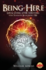 Image for Being-Here : Life &amp; living after surviving your Traumatic Brain Injury (TBI)
