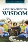 Image for A Child&#39;s Guide to Wisdom