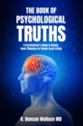 Image for Book of Psychological Truths: A Psychiatrist&#39;s Guide to Really Good Thinking for Really Great Living