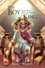 Image for Boy Who Was Destined To Be A King (Full Coloured)