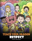 Image for Teach Your Dragon Respect