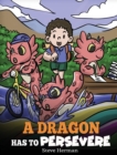 Image for A Dragon Has To Persevere