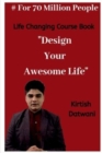 Image for Design Your Awesome Life