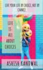 Image for Life is all about choices
