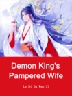 Image for Demon King&#39;s Pampered Wife