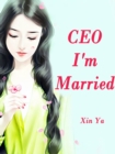 Image for CEO, I&#39;m Married