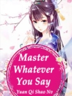 Image for Master, Whatever You Say